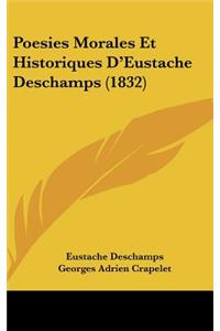 Poesies Morales Et Historiques D'Eustache DesChamps (1832)