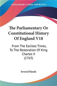 Parliamentary Or Constitutional History Of England V18