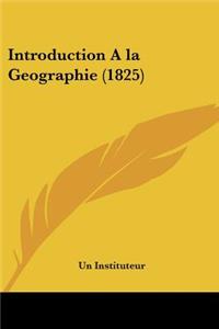 Introduction A la Geographie (1825)