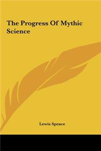 Progress Of Mythic Science