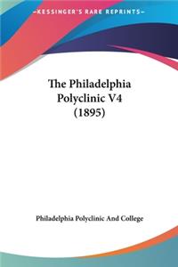 The Philadelphia Polyclinic V4 (1895)