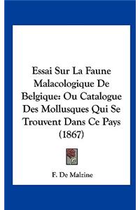 Essai Sur La Faune Malacologique de Belgique