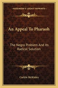 An Appeal To Pharaoh