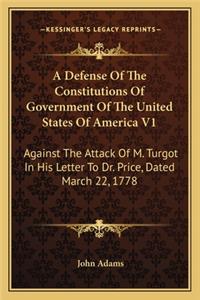 Defense of the Constitutions of Government of the United Sa Defense of the Constitutions of Government of the United States of America V1 Tates of America V1