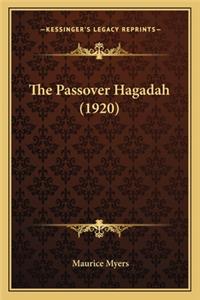 Passover Hagadah (1920) the Passover Hagadah (1920)