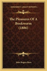 Pleasures of a Bookworm (1886)