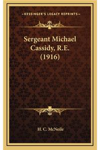 Sergeant Michael Cassidy, R.E. (1916)