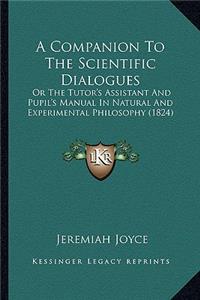 A Companion to the Scientific Dialogues