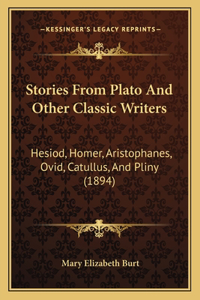 Stories From Plato And Other Classic Writers