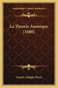 La Theorie Atomique (1880)