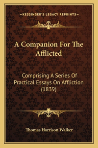 A Companion For The Afflicted