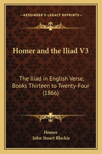 Homer and the Iliad V3