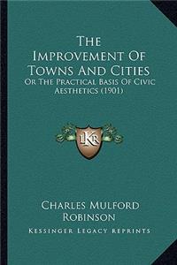 The Improvement Of Towns And Cities
