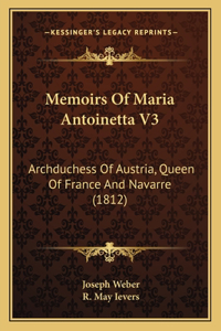 Memoirs Of Maria Antoinetta V3