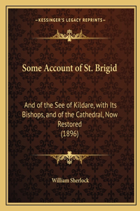 Some Account of St. Brigid