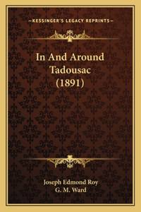 In And Around Tadousac (1891)