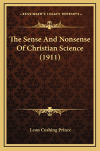 The Sense And Nonsense Of Christian Science (1911)