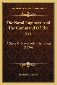 Naval Engineer And The Command Of The Sea