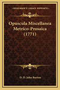 Opuscula Miscellanea Metrico-Prosaica (1771)