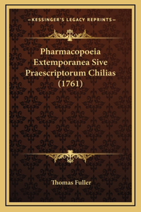 Pharmacopoeia Extemporanea Sive Praescriptorum Chilias (1761)