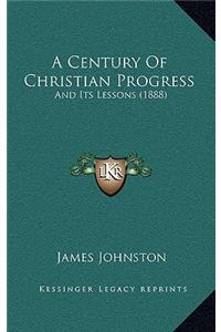 A Century Of Christian Progress