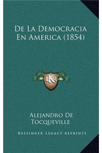 De La Democracia En America (1854)