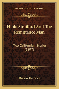 Hilda Strafford And The Remittance Man