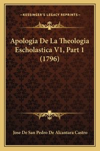 Apologia De La Theologia Escholastica V1, Part 1 (1796)