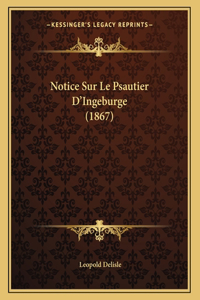 Notice Sur Le Psautier D'Ingeburge (1867)