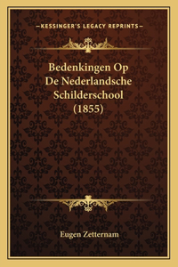 Bedenkingen Op De Nederlandsche Schilderschool (1855)