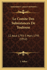Le Comite Des Subsistances De Toulouse