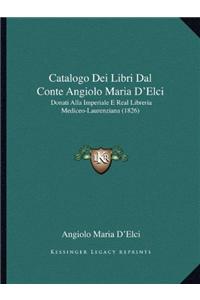 Catalogo Dei Libri Dal Conte Angiolo Maria D'Elci