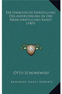 Symbolische Darstellung Der Auferstehung In Der Fruhchristlichen Kunst (1907)