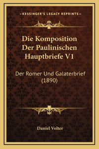 Die Komposition Der Paulinischen Hauptbriefe V1
