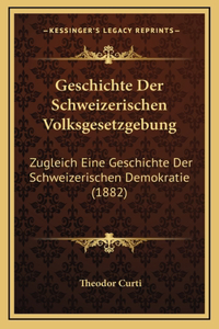 Geschichte Der Schweizerischen Volksgesetzgebung