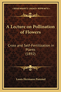 Lecture on Pollination of Flowers