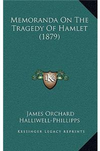 Memoranda On The Tragedy Of Hamlet (1879)