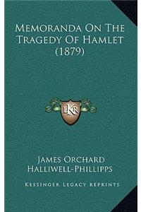 Memoranda On The Tragedy Of Hamlet (1879)