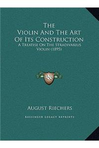 Violin And The Art Of Its Construction