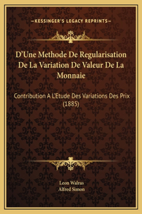 D'Une Methode De Regularisation De La Variation De Valeur De La Monnaie