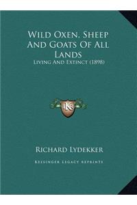 Wild Oxen, Sheep And Goats Of All Lands