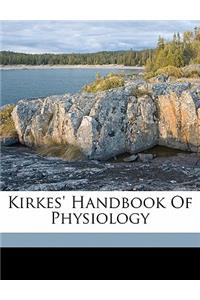 Kirkes' handbook of physiology