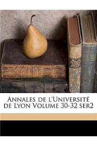 Annales de L'Universite de Lyon Volume 30-32 Ser2