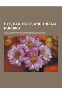 Eye, Ear, Nose, and Throat Nursing