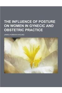 The Influence of Posture on Women in Gynecic and Obstetric Practice