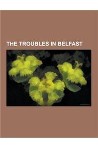 The Troubles in Belfast