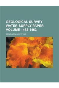 Geological Survey Water-Supply Paper Volume 1462-1463