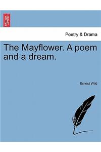The Mayflower. a Poem and a Dream.