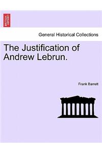The Justification of Andrew Lebrun.