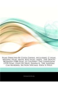 Articles on Films Directed by Costa Gavras, Including: Z (Film), Missing (Film), Music Box (Film), Amen., the Deputy, Betrayed (1988 Film), Le Coupere